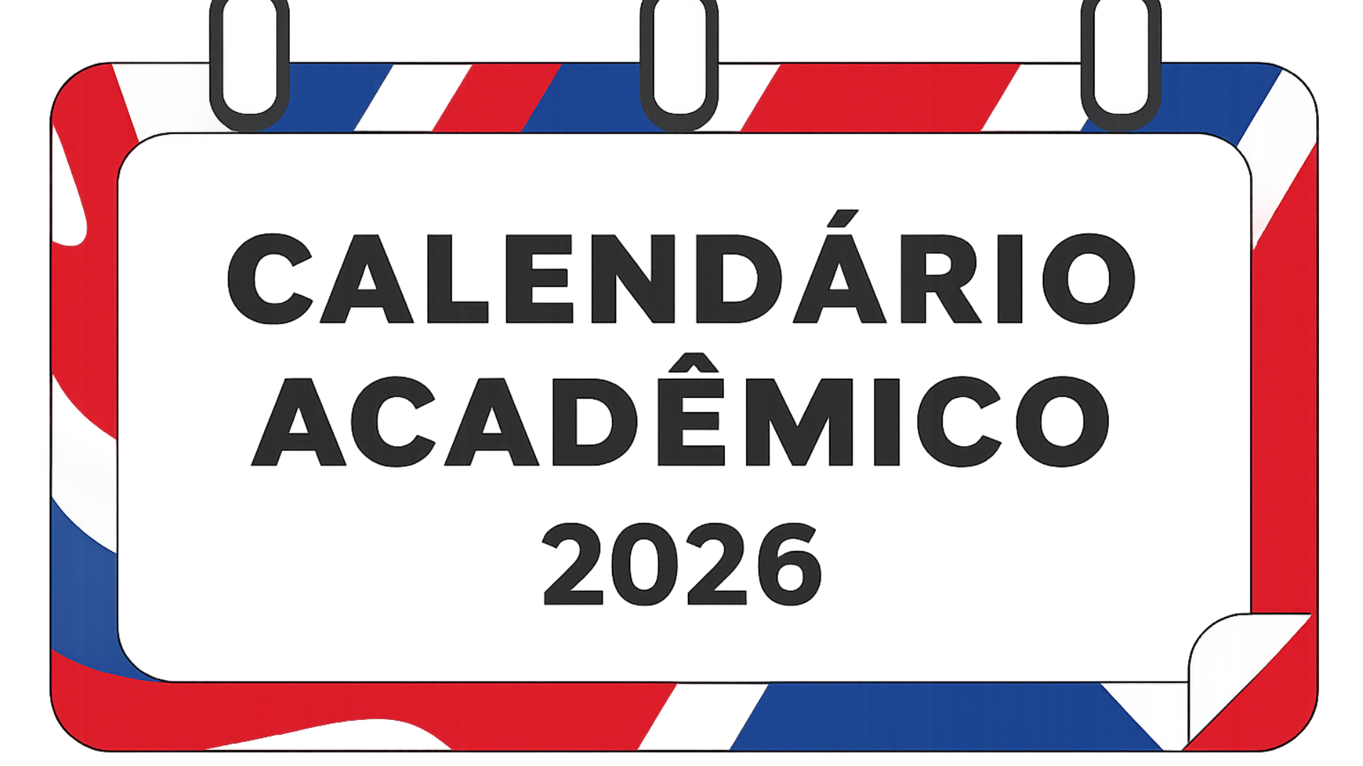 Veja o cronograma de ações acadêmicas no Calendário Acadêmico 2026